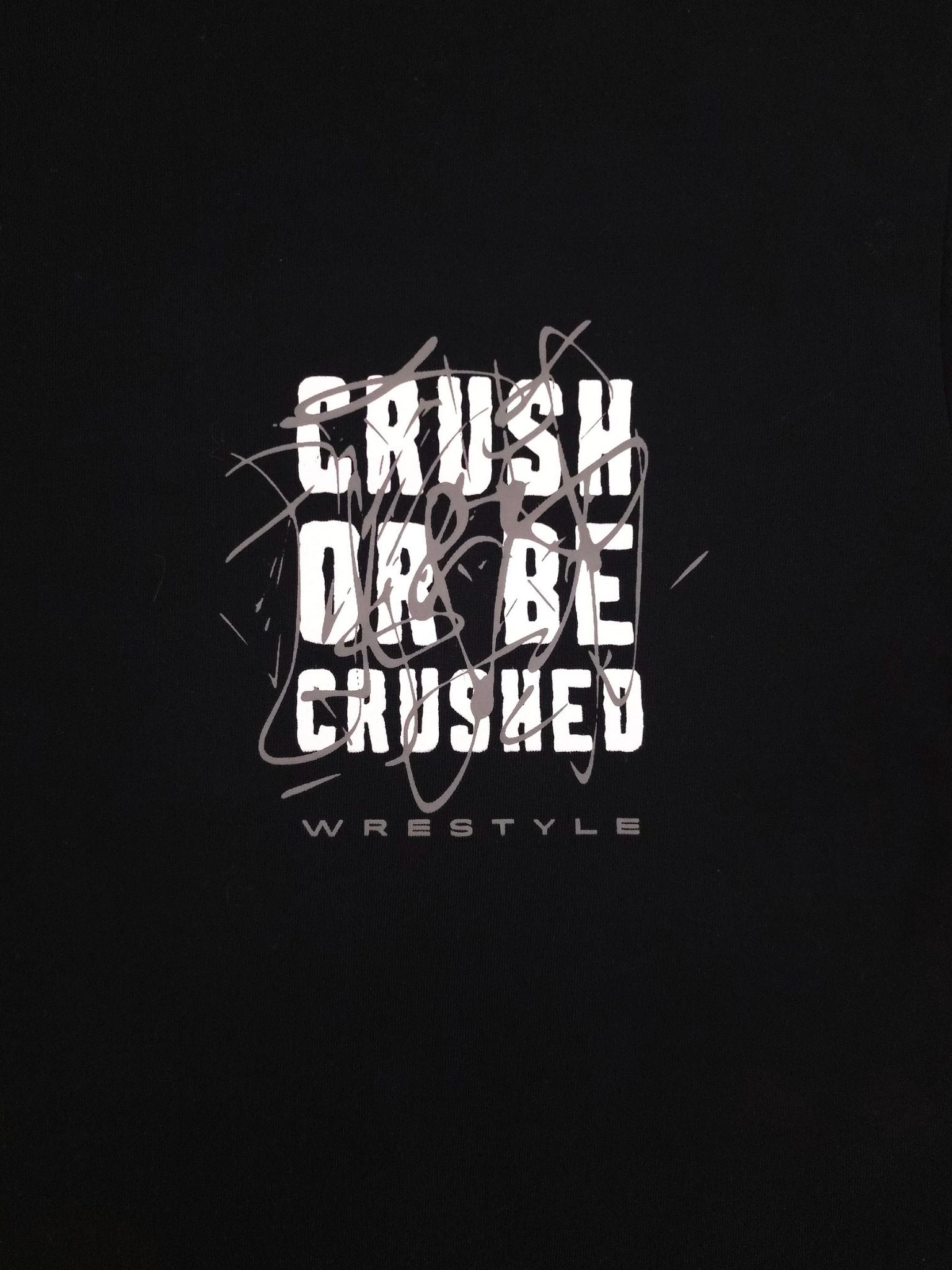Crush Or Be Crushed T-Shirt
